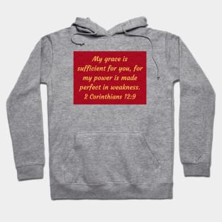 Bible Verse 2 Corinthians 12:9 Hoodie